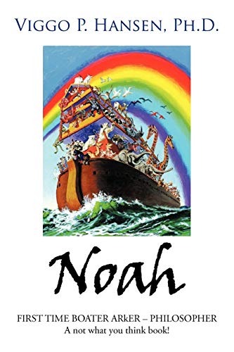 Noah  FIRST TIME BOATER ARkER - PHILOSOPHER A not hat you think Book [Paperback]