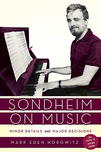 Sondheim on Music Minor Details and Major Decisions [Paperback]