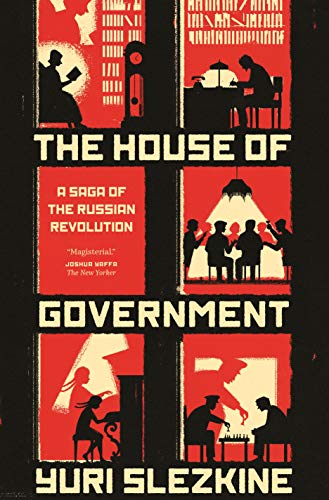 The House of Government A Saga of the Russian Revolution [Paperback]