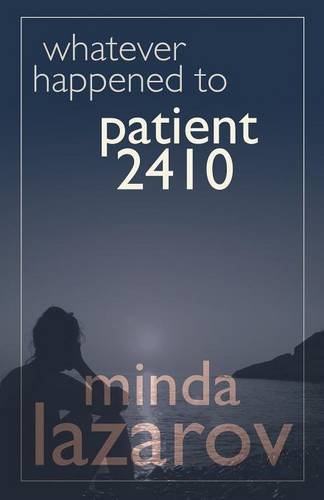 Whatever Happened To Patient 2410 [Paperback]