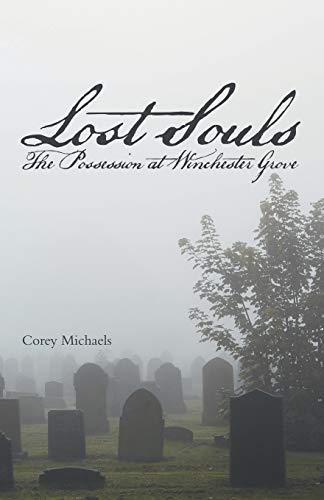 Lost Souls  The Possession at Winchester Grove [Paperback]