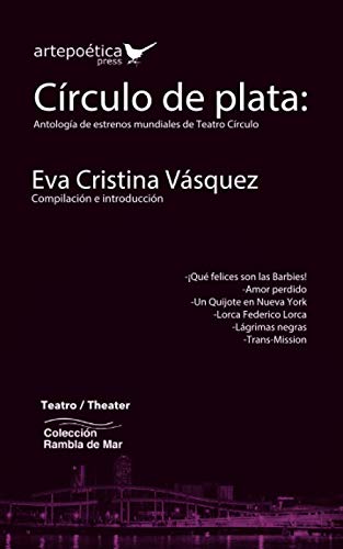 Crculo de Plata  Antologa de Estrenos Mundiales de Teatro Crculo [Paperback]