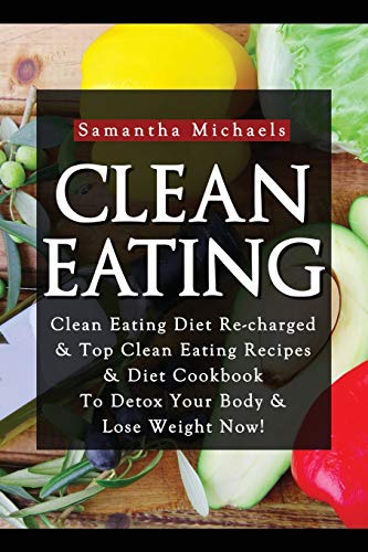 Clean Eating Clean Eating Diet Re-Charged [Paperback]