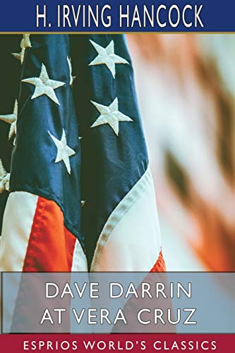 Dave Darrin at Vera Cruz (Esprios Classics) [Paperback]