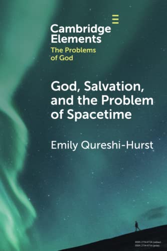 God, Salvation, and the Problem of Spacetime [Paperback]