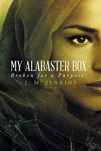 My Alabaster Box Broken For A Purpose [Paperback]