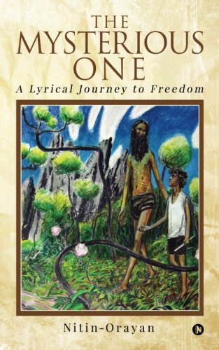 Mysterious One  A Lyrical Journey to Freedom [Paperback]