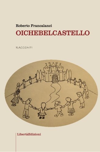 Oichebelcastello (italian Edition) [Paperback]