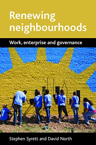 Reneing Neighbourhoods Work, Enterprise and Governance [Paperback]