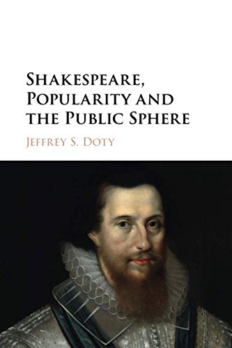 Shakespeare, Popularity and the Public Sphere [Paperback]