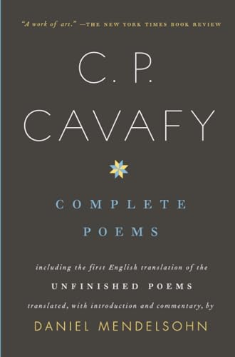 Complete Poems of C. P. Cavafy: Including the First English Translation of the U [Paperback]