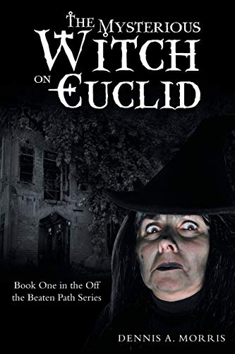 The Mysterious Witch On Euclid Book One In The Off The Beaten Path Series [Paperback]