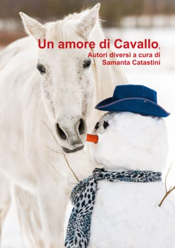 Un Amore Di Cavallo, Autori Diversi A Cura Di (italian Edition) [Paperback]