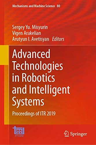 Advanced Technologies in Robotics and Intelligent Systems Proceedings of ITR 20 [Hardcover]