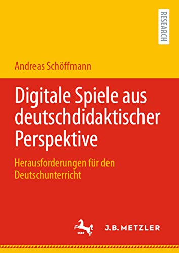 Digitale Spiele aus deutschdidaktischer Perspektive: Herausforderungen fr den D [Paperback]