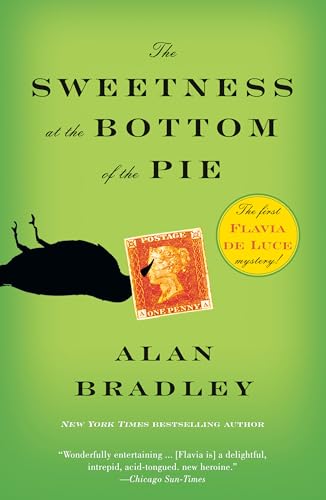 The Sweetness at the Bottom of the Pie: A Flavia de Luce Mystery [Paperback]