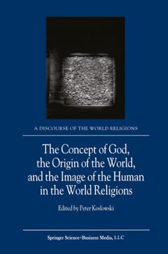 The Concept of God, the Origin of the World, and the Image of the Human in the W [Paperback]