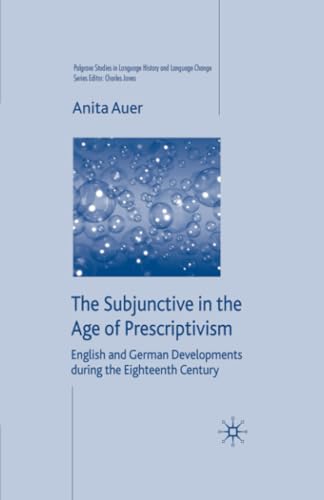 The Subjunctive in the Age of Prescriptivism: English and German Developments Du [Paperback]