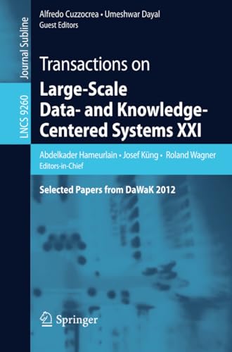 Transactions on Large-Scale Data- and Knoledge-Centered Systems XXI Selected P [Paperback]