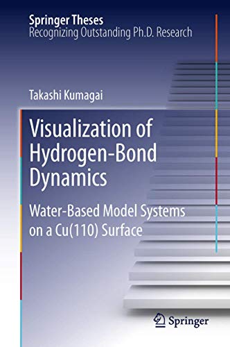 Visualization of Hydrogen-Bond Dynamics: Water-Based Model Systems on a Cu(110)  [Paperback]