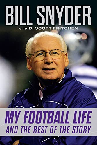 Bill Snyder: My Football Life and the Rest of