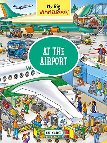 My Big WimmelbookAt the Airport A Look-and-Find Book (Kids Tell the Story) [Board book]