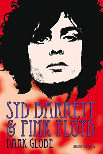 Syd Barrett & Pink Floyd: Dark Globe [Paperba