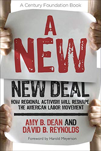 A Ne Ne Deal Ho Regional Activism Will Reshape The American Labor Movement ( [Hardcover]