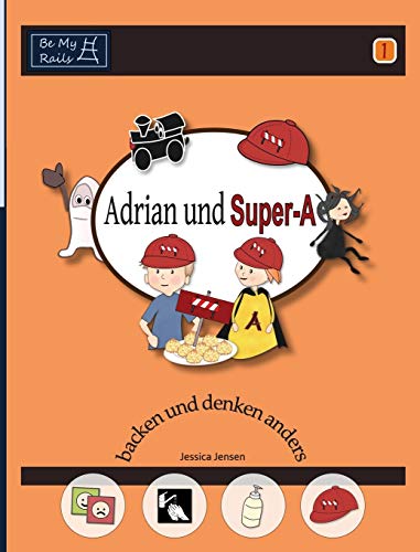 Adrian Und Super-A Backen Und Denken Anders Fhigkeiten Fr Kinder Mit Autismus [Hardcover]