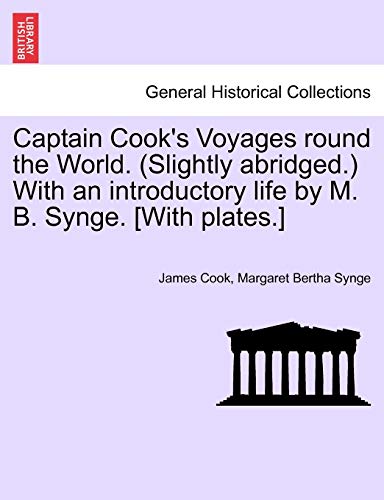 Captain Cook's Voyages Round The World. (slightly Abridged.) With An Introductor [Paperback]