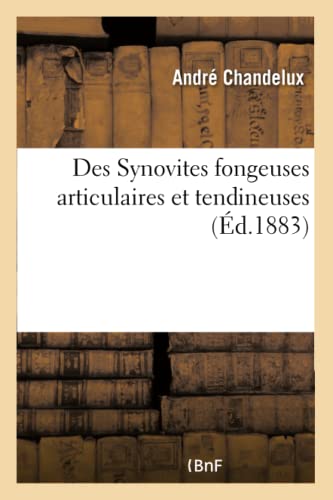 Des Synovites Fongeuses Articulaires Et Tendineuses