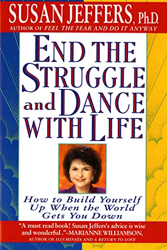 End the Struggle and Dance ith Life Ho to Build Yourself Up When the World Ge [Paperback]