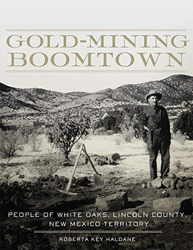 Gold-Mining Boomton  People of White Oaks, Lincoln County, Ne Mexico Territor [Paperback]