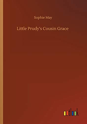 Little Prudy's Cousin Grace