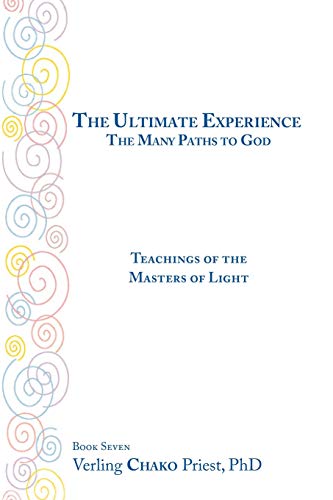 Ultimate Experience / the Many Paths to God  Teachings of the Masters of Light  [Paperback]