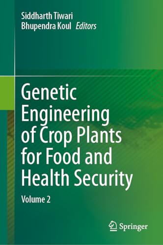 Genetic Engineering of Crop Plants for Food and Health Security: Volume 2 [Hardcover]