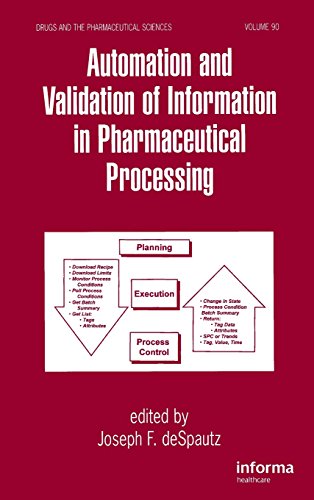 Automation and Validation of Information in Pharmaceutical Processing [Hardcover]