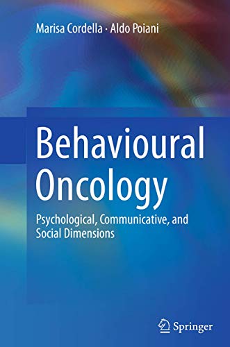 Behavioural Oncology: Psychological, Communicative, and Social Dimensions [Paperback]