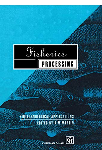 Fisheries Processing: Biotechnological applications [Hardcover]