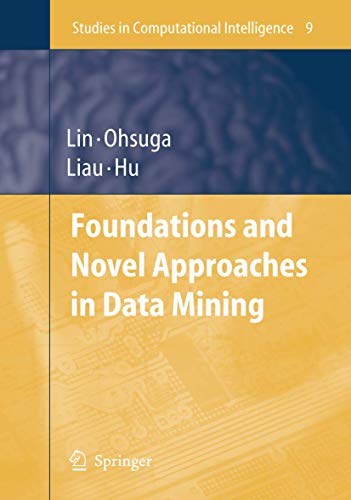 Foundations and Novel Approaches in Data Mining [Paperback]