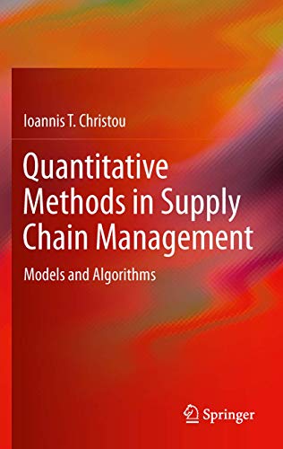 Quantitative Methods in Supply Chain Management: Models and Algorithms [Paperback]