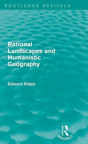 Rational Landscapes and Humanistic Geography [Hardcover]