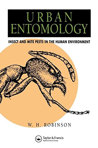 Urban Entomology Insect and Mite Pests in the Human Environment [Paperback]