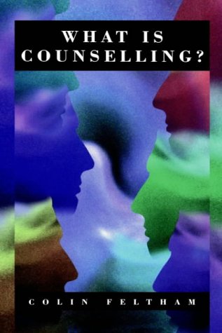 What Is Counselling The Promise and Problem of the Talking Therapies [Hardcover]