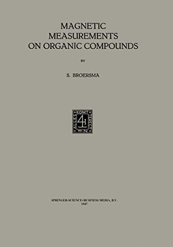 Magnetic Measurements on Organic Compounds [Paperback]