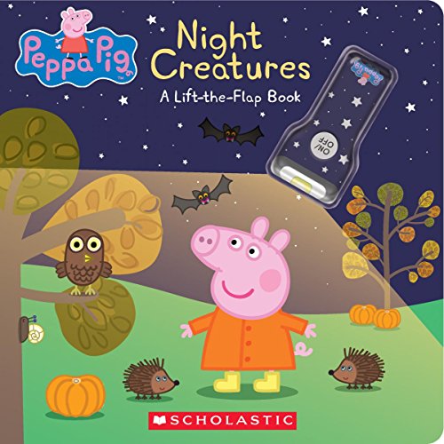 Night Creatures: A Lift-the-Flap Book (Peppa Pig) [Novelty book]