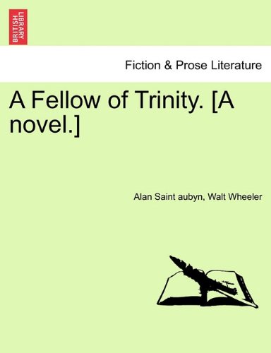 Fello of Trinity [A Novel ] [Paperback]