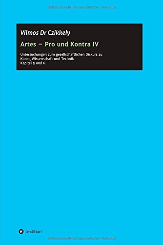 Artes - Pro Und Kontra Iv (german Edition) [Hardcover]