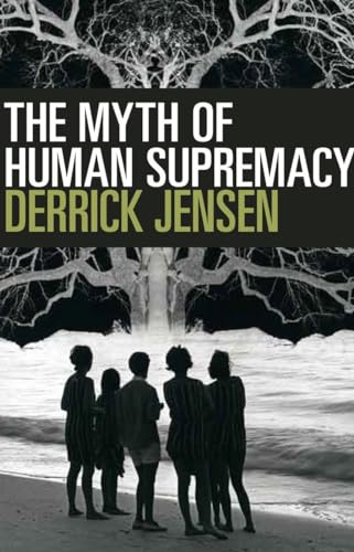 The Myth of Human Supremacy [Paperback]