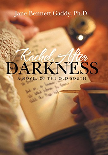 Rachel, After The Darkness A Novel Of The Old South [Hardcover]